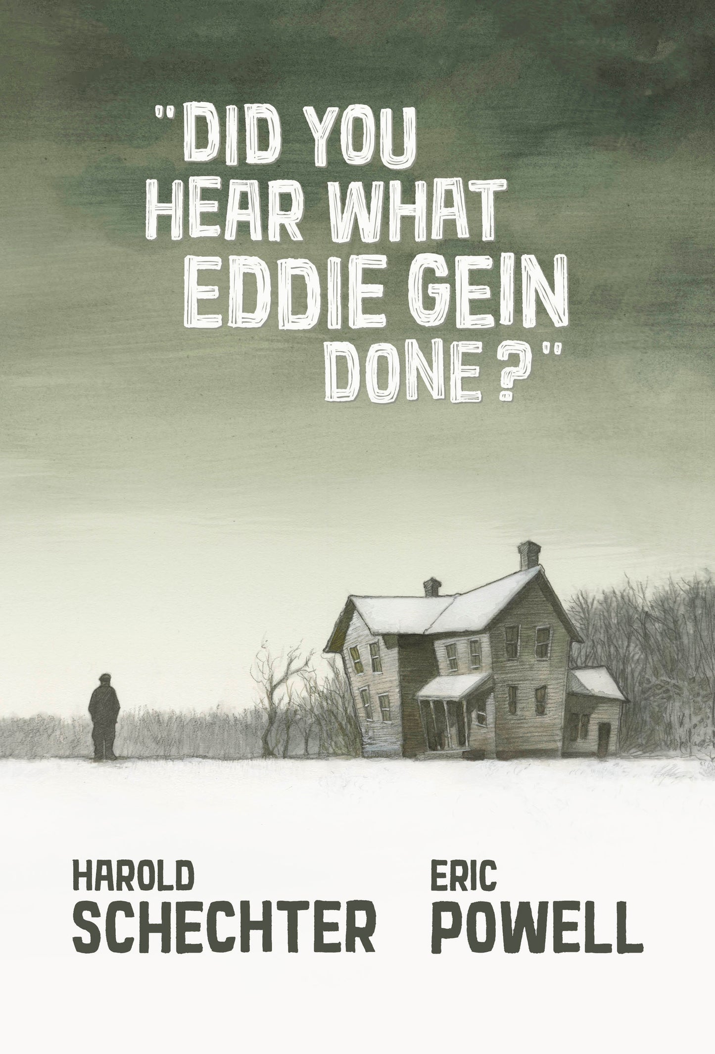 Did You Hear What Eddie Gein Done? Regular Edition Hardcover