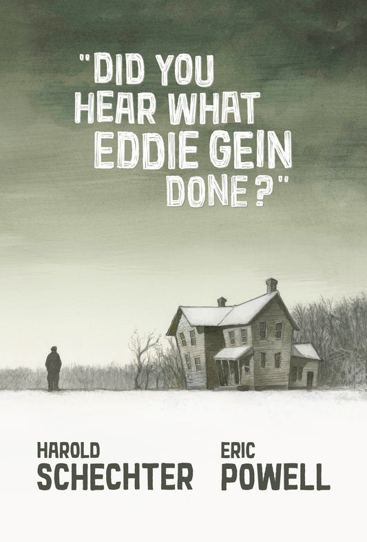 Did You Hear What Eddie Gein Done? Regular Edition Hardcover
