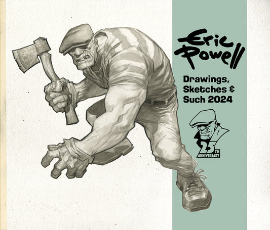 Eric Powell Drawings, Sketches and Such 2024 PRE-ORDER (Bulk QTY- 5)