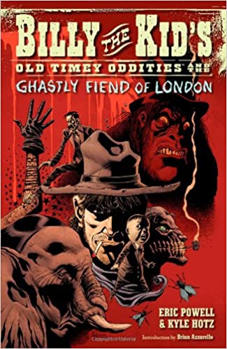 Billy The Kid's Old Timey Oddities and The Ghastly Fiend of London TPB