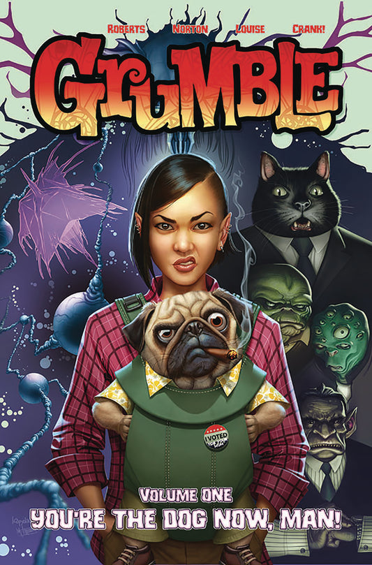 GRUMBLE VOL 1: You're the Dog Now, Man!